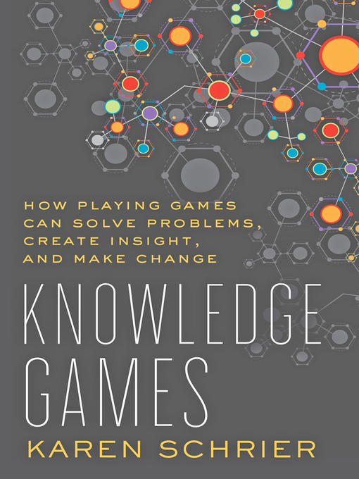 Title details for Knowledge Games by Karen Schrier - Available